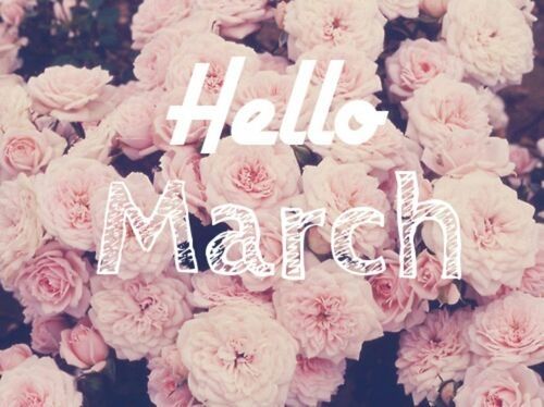 Hello March