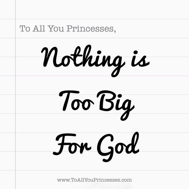Nothing is too big for God Nothing is too big for God
