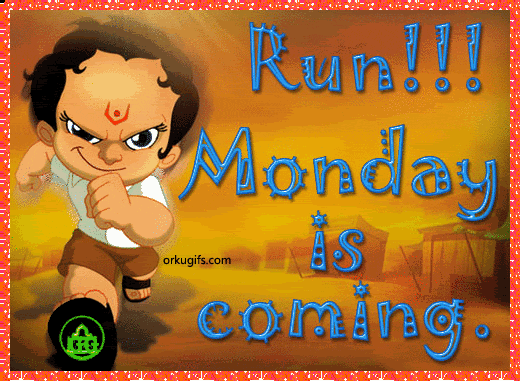 Run monday is coming