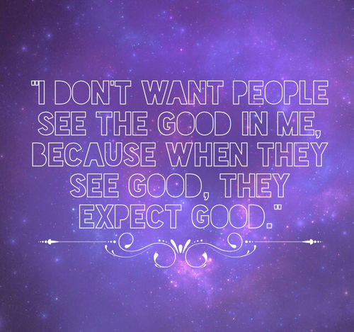 When they see good, they expect good