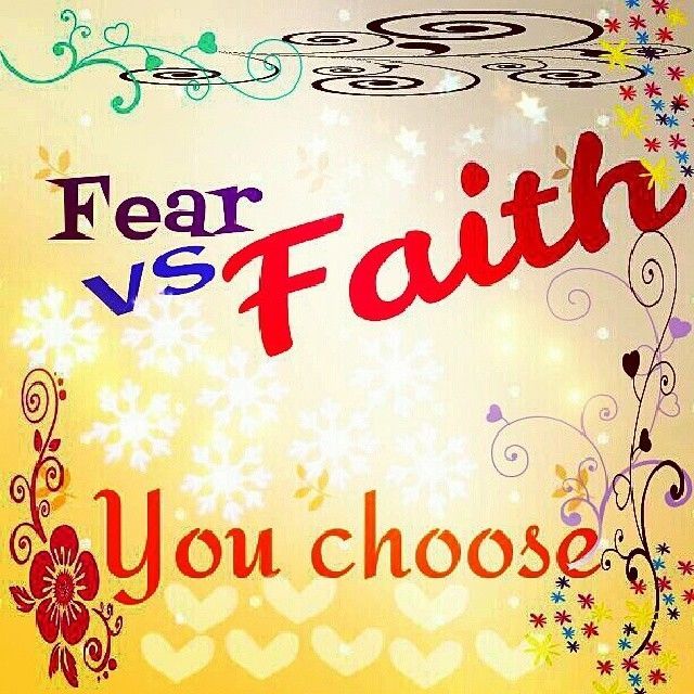 Fear vs faith