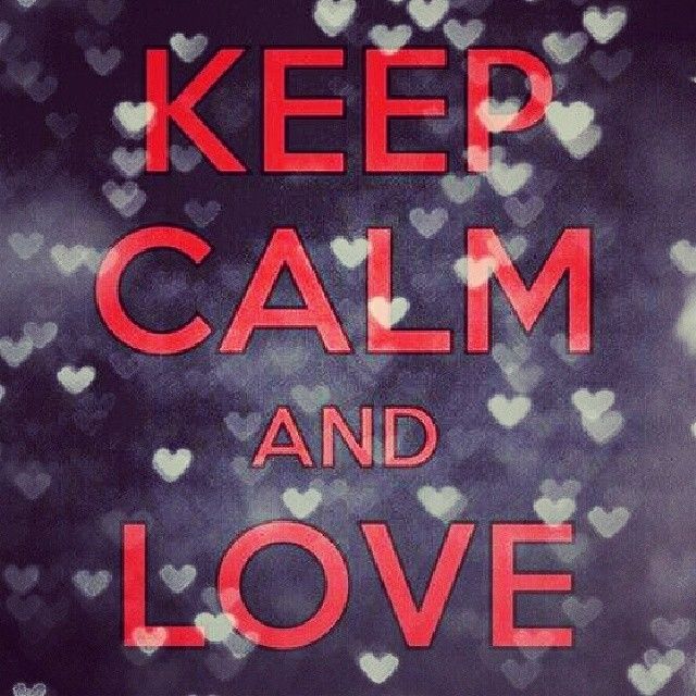 Keep calm and love