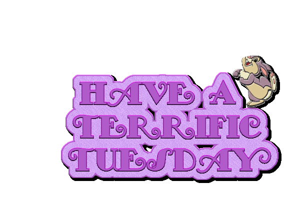 Have a terrific tuesday