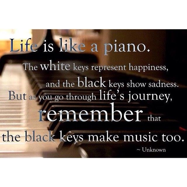 Life is like a piano