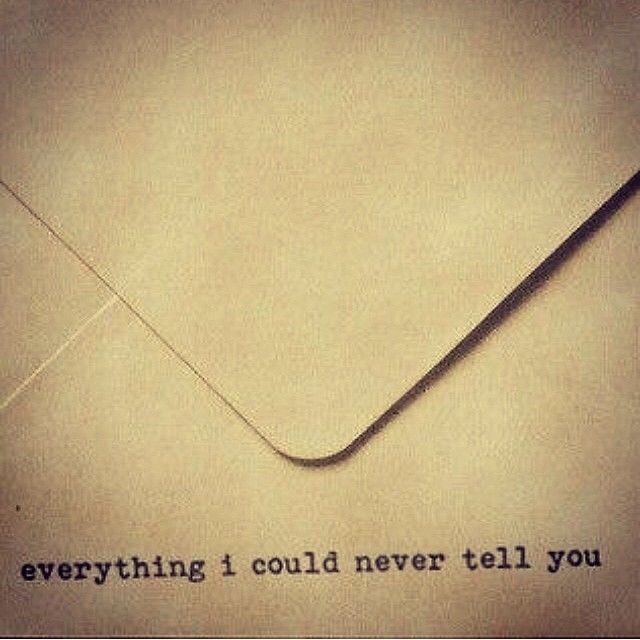 Everything I could never tell you