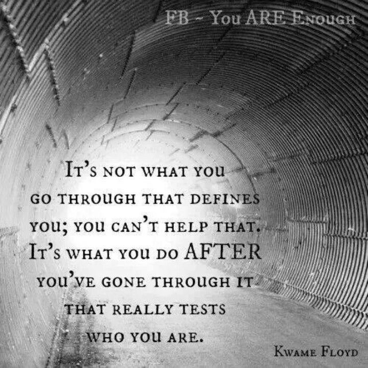 its not what you go through