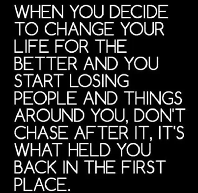 when you decide to change
