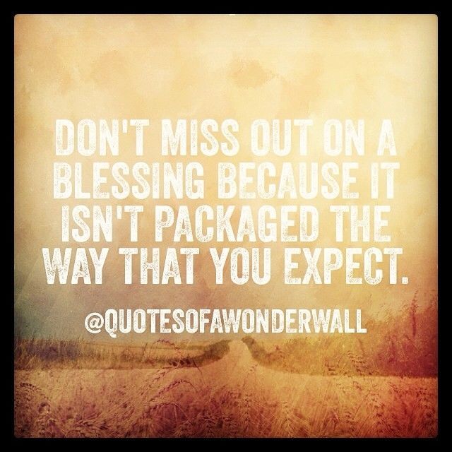 Dont miss out on a blessing
