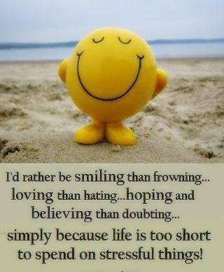 life is to short to spend on stressful things