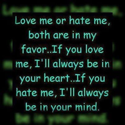 Love Me Or Hate Me