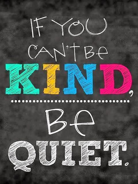 If you cant be kind