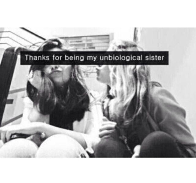 Thanks For Being My Unbiological Sister Thanks For Being My Unbiological Sister