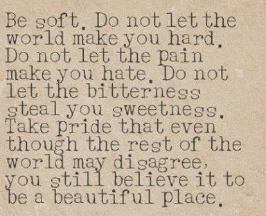 Be Soft Be Soft