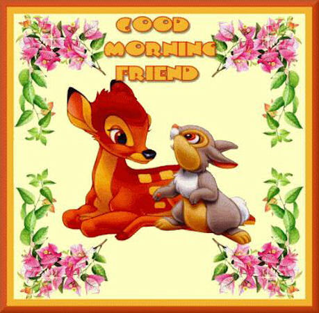 Good Morning Friend