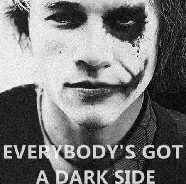 Everybodys Got A Dark Side Everybodys Got A Dark Side