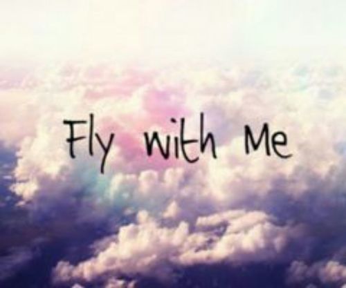 Fly with me Fly with me