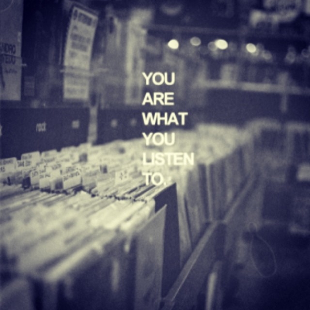 You are what you listen to