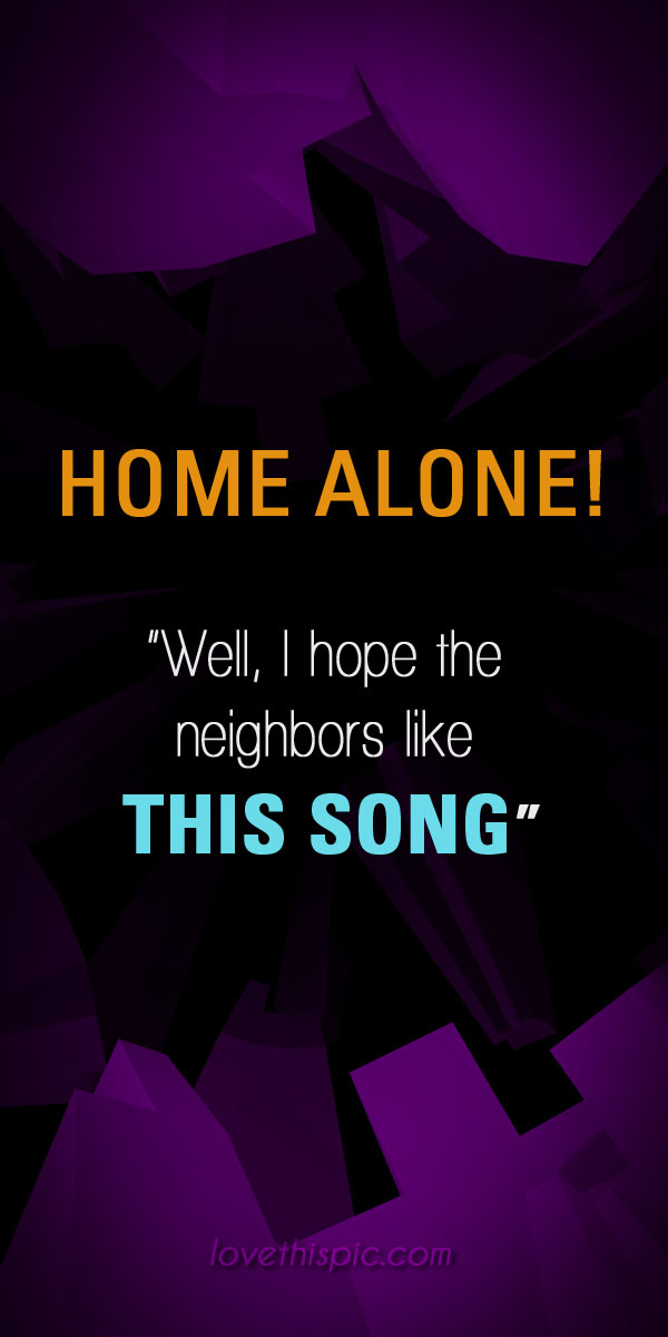 Home alone Home alone
