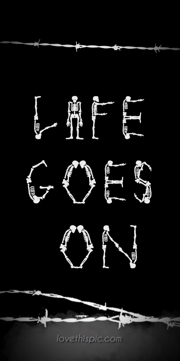 Life Goes On Life Goes On