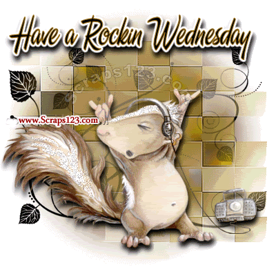 Have a rockin wednesday