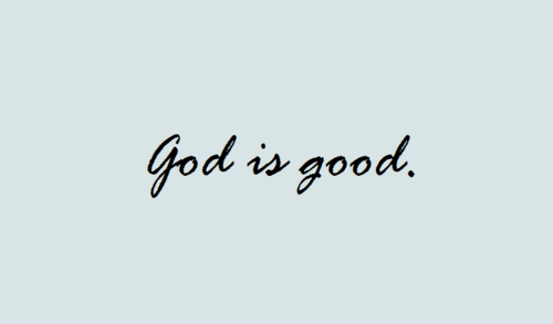 God is Good God is Good