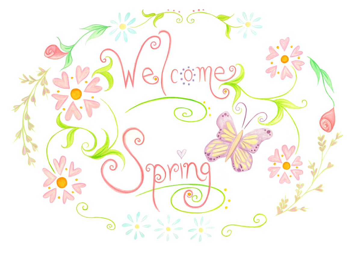 Welcome spring Welcome spring
