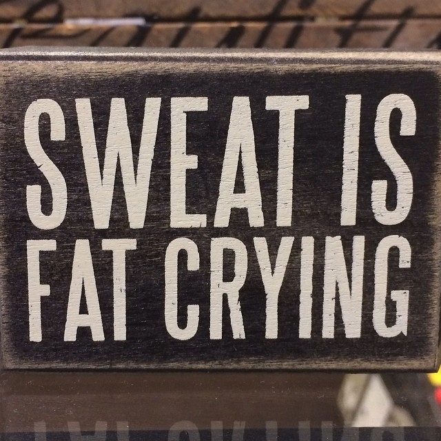 Sweat is fat crying