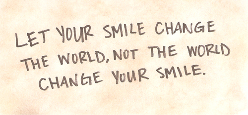 Let your smile change the world