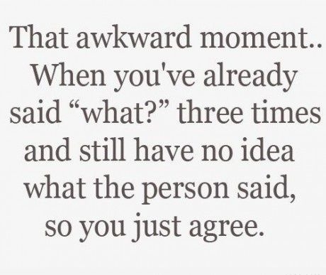 That akward moment