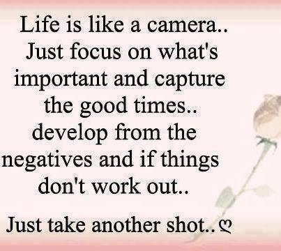 life is like a camera life is like a camera