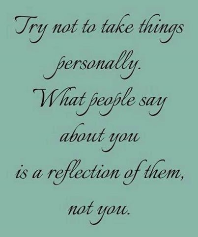 try not to take things personally try not to take things personally