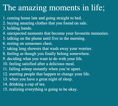 The amazing moments in life