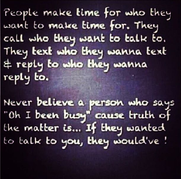 People Make Time For Who They Want To