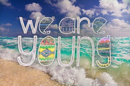 We are young