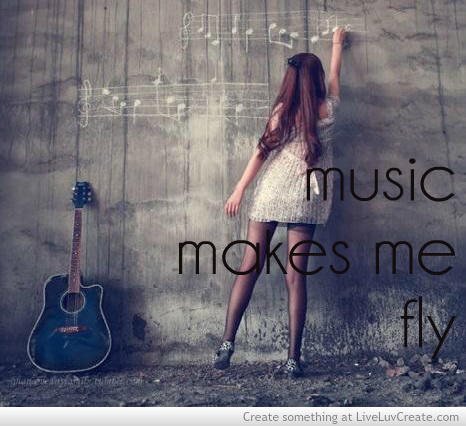 Music makes me fly Music makes me fly