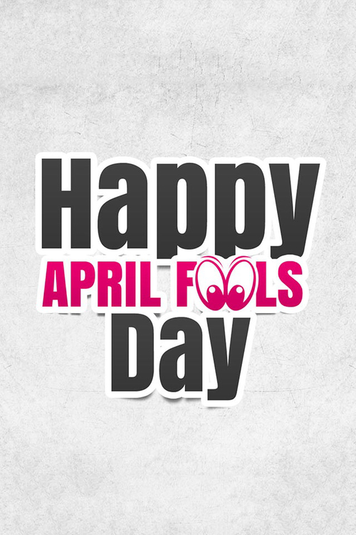 Happy April Fools Day Happy April Fools Day