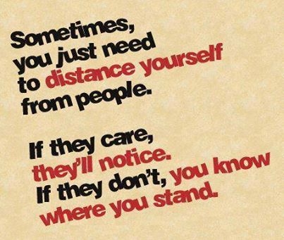 sometimes you just need to distance yourself sometimes you just need to distance yourself