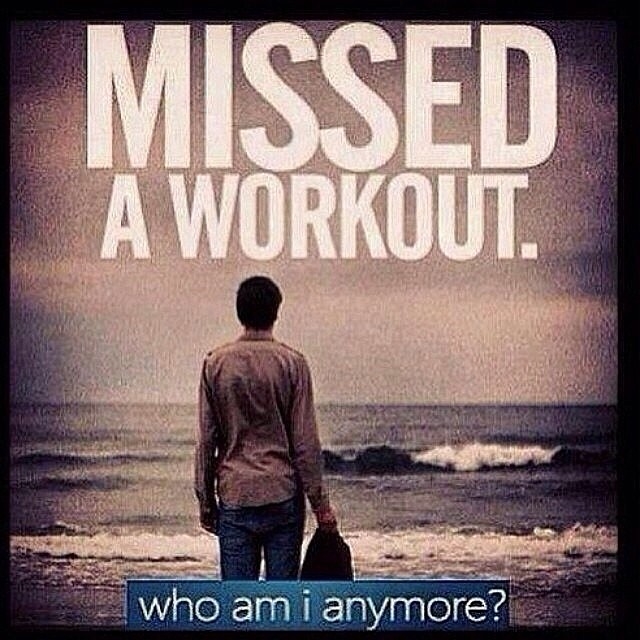 Missed a workout
