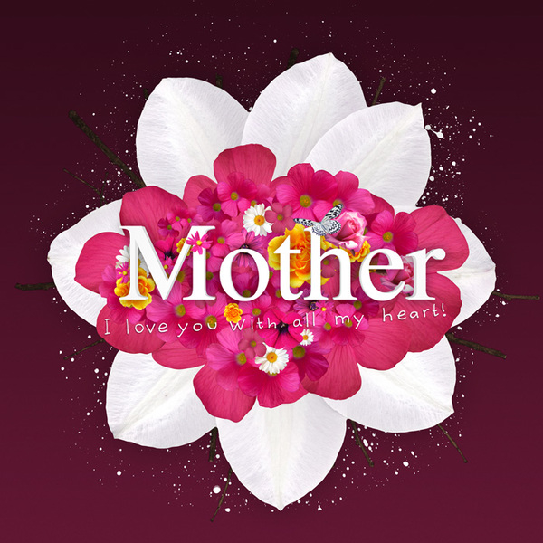 Mother i love you with all my heart Mother i love you with all my heart