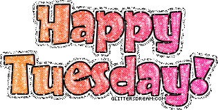 Happy Tuesday