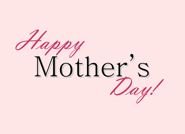 Happy Mothers Day Happy Mothers Day