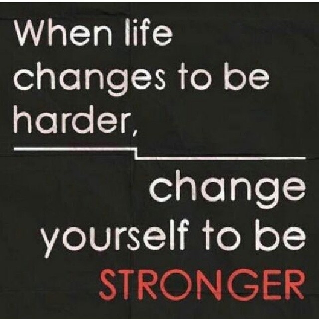 Change yourself to be stronger