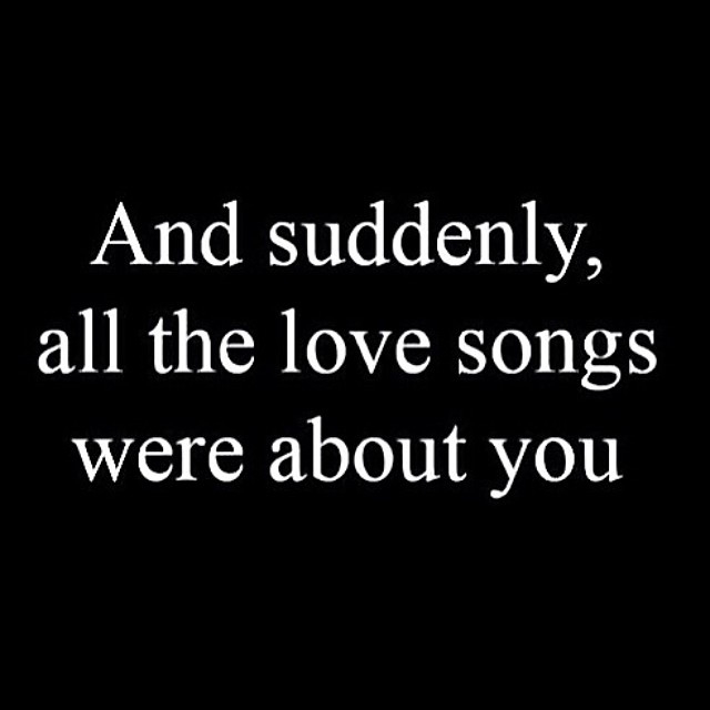 All the love songs were about you All the love songs were about you