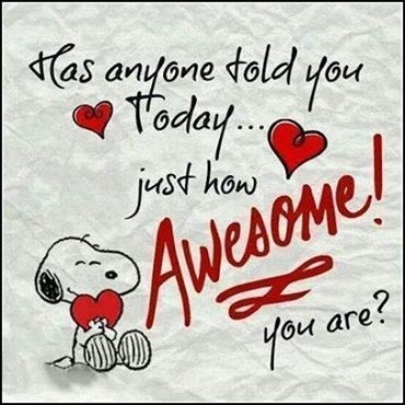 has anyone told you today