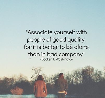 associate yourself with good people