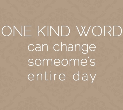 One kind word