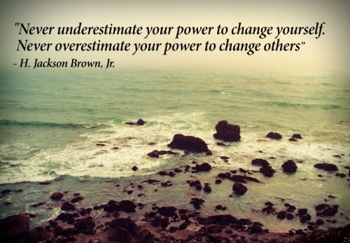 Power to change yourself and others Power to change yourself and others