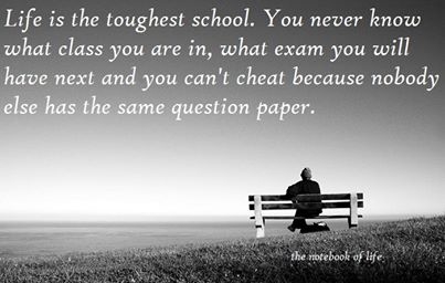 life is the toughest school