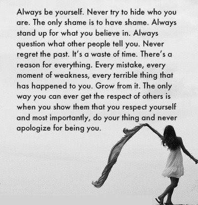 Always be yourself Always be yourself