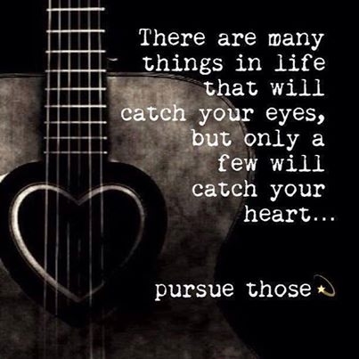 pursue what catches your heart